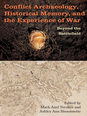 cover image of Conflict Archaeology, Historical Memory, and the Experience of War
